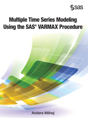 cover image of Multiple Time Series Modeling Using the SAS VARMAX Procedure